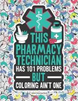 Pharmacy Technician Adult Coloring Book