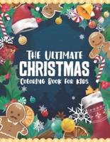 The Ultimate Christmas Coloring Book for Kids