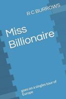 Miss Billionaire : goes on a singles tour of Europe