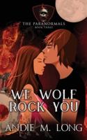 We Wolf Rock You