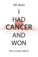 I Had Cancer and Won