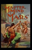 The Master Mind of Mars- By Edgar Rice(Annotated)