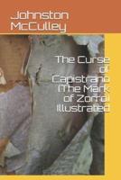 The Curse of Capistrano (The Mark of Zorro) Illustrated