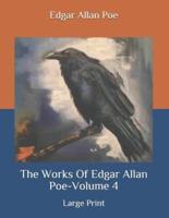 The Works Of Edgar Allan Poe-Volume 4