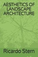 Aesthetics of Landscape Architecture