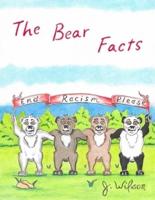Racism The Bear Facts