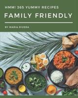 Hmm! 365 Yummy Family Friendly Recipes