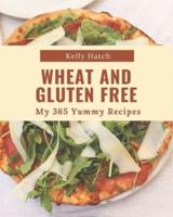 My 365 Yummy Wheat and Gluten Free Recipes