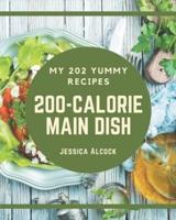 My 202 Yummy 200-Calorie Main Dish Recipes