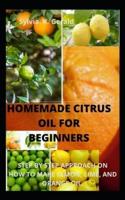 Homemade Citrus Oil for Beginners