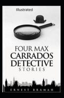 Four Max Carrados Detective Stories Illustrated