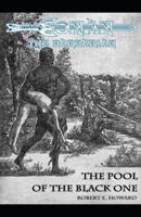 The Pool Of The Black One Annotated (Conan the Barbarian #5)