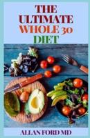 The Ultimate Whole 30 Diet