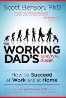 The Working Dad's Survival Guide
