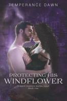 Protecting His Windflower