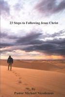23 Steps to Following Jesus Christ