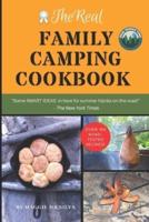 The Real Family Camping Cookbook