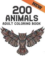 200 Animals Adult Coloring Book: Stress Relieving Animal Designs 200 Animals designs with Lions, dragons, butterfly, Elephants, Owls, Horses, Dogs, Cats and Tigers Amazing Animals Patterns Relaxation Adult Colouring Book