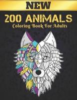 200 Animals New Coloring Book For Adults: Stress Relieving Animal Designs 200 Animals designs with Lions, dragons, butterfly, Elephants, Owls, Horses, Dogs, Cats and Tigers Amazing Animals Patterns Relaxation Adult Colouring Book