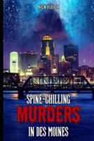 Spine-Chilling Murders in Des Moines