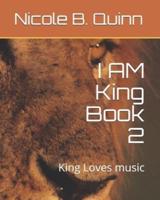 I AM King Book 2