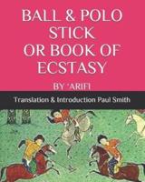 Ball & Polo Stick or Book of Ecstasy