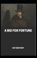 A Bid for Fortune Annotated