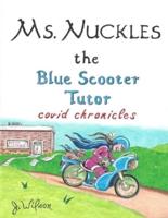 Ms. Nuckles The Blue Scooter Tutor Covid Chronicles