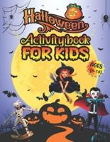 Halloween Activity Books For Kids Ages 6-10: A Spooky and Adorable Kids Halloween Activity Book for Coloring, Word Search, Dot to Dot, Mazes, Sudoku and More