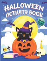 Halloween Activity Books For Kids Ages 4-8: A Spooky Halloween Workbook for Kids to Celebrate Trick or Treat Learning, Coloring, Dot To Dot, Mazes, Word Search, Sudoku and More