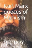 Karl Marx Quotes of Marxism