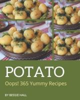 Oops! 365 Yummy Potato Recipes