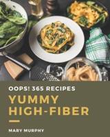 Oops! 365 Yummy High-Fiber Recipes