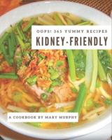 Oops! 365 Yummy Kidney-Friendly Recipes