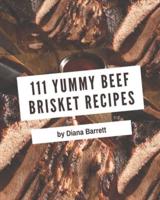 111 Yummy Beef Brisket Recipes