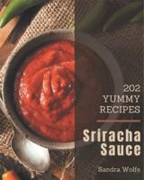 202 Yummy Sriracha Sauce Recipes