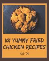 101 Yummy Fried Chicken Recipes