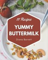 111 Yummy Buttermilk Recipes