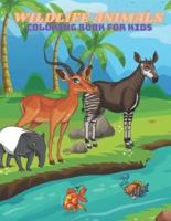 WILDLIFE ANIMALS - Coloring Book For Kids