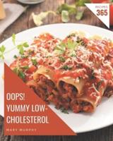 Oops! 365 Yummy Low-Cholesterol Recipes