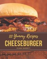 111 Yummy Cheeseburger Recipes