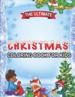 The Ultimate Christmas Coloring Book For Kids