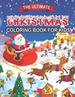 The Ultimate Christmas Coloring Book For Kids