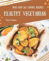 Woo Hoo! 365 Yummy Healthy Vegetarian Recipes