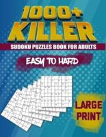 1000 Killer Sudoku : Puzzles Book For Adults : Easy to Hard : Large Print