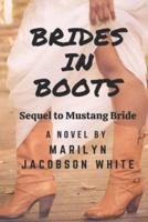 Brides In Boots: Sequel to Mustang Bride