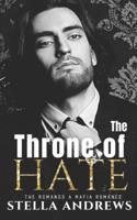 The Throne of Hate: A mafia romance