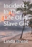 Incidents In The Life Of A Slave Girl