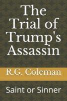 The Trial of Trump's Assassin