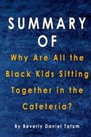Summary Of Why Are All the Black Kids Sitting Together in the Cafeteria?
